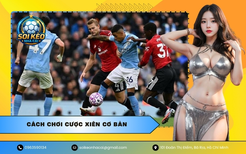 Cách chơi cược xiên cơ bản