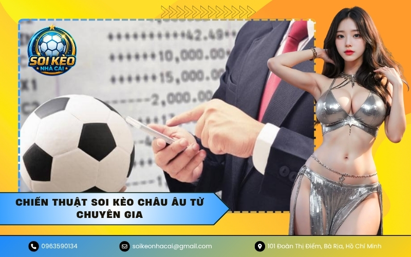 Chiến thuật soi kèo châu Âu từ chuyên gia