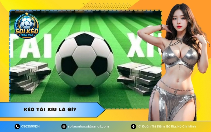 Kèo Tài Xỉu là gì