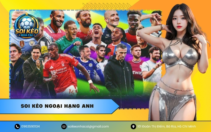 Soi kèo ngoại hạng Anh