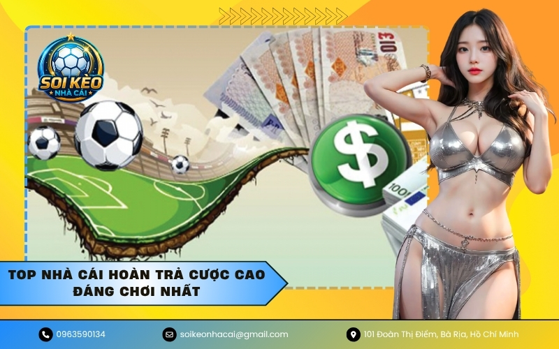 Top nhà cái hoàn trả cược cao đáng chơi nhất