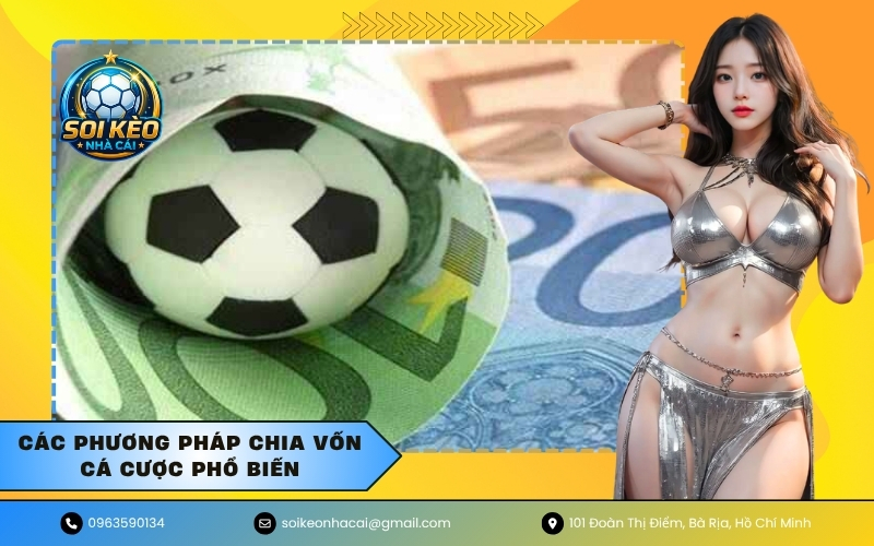 Các phương pháp chia vốn cá cược phổ biến