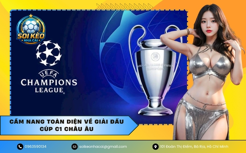 Cẩm nang toàn diện về giải đấu Cúp C1 Châu Âu