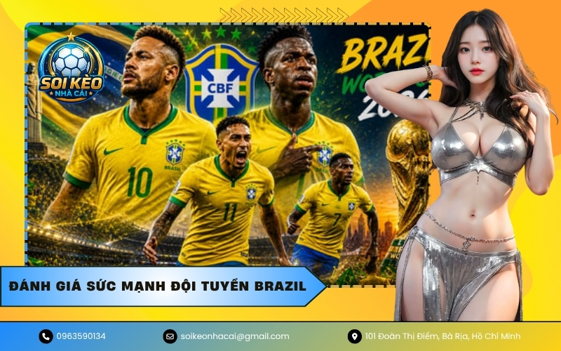 Đánh giá sức mạnh đội tuyển Brazil