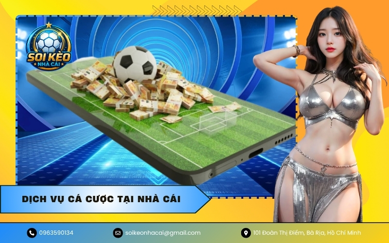 Dịch vụ cá cược tại nhà cái