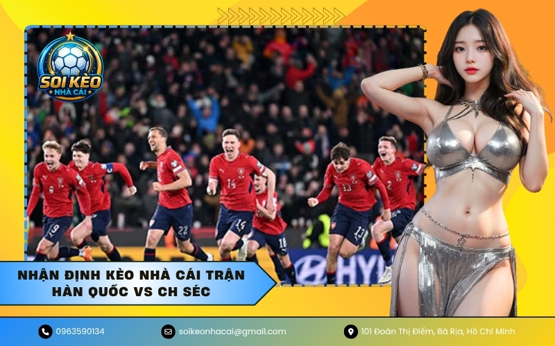 Nhận định kèo nhà cái trận Hàn Quốc vs CH Séc