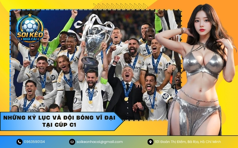 Những kỷ lục và đội bóng vĩ đại tại Cúp C1