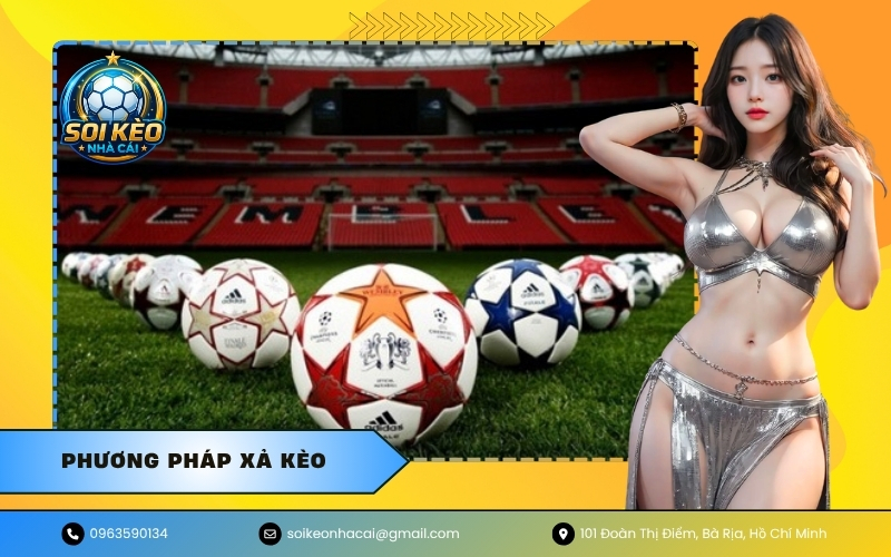 Phương pháp xả kèo