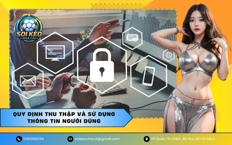 Quy định thu thập và sử dụng thông tin người dùng