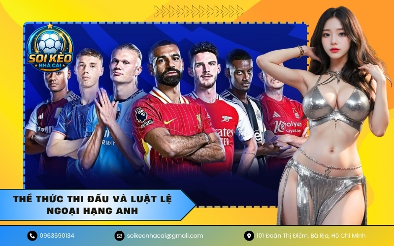 Thể thức thi đấu và luật lệ Ngoại Hạng Anh
