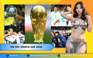 Tin hot World Cup 2026