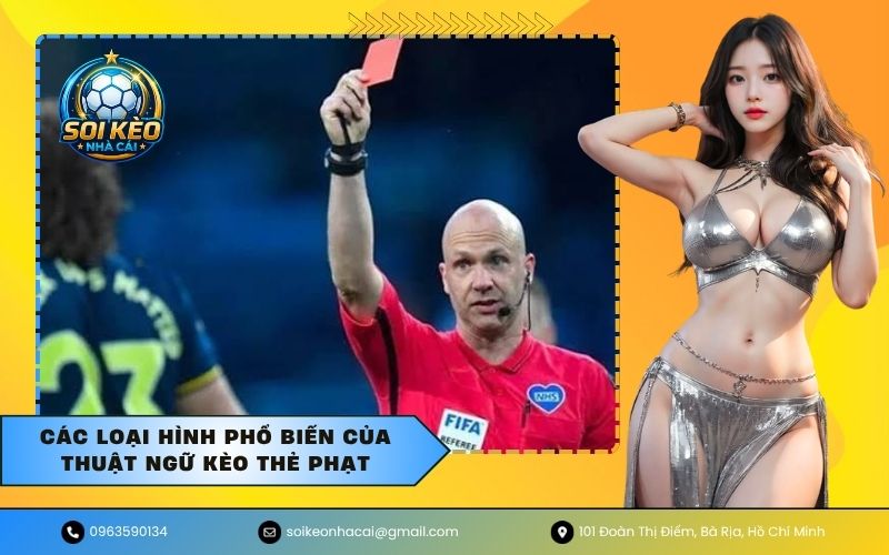 Các Loại Hình Phổ Biến Của Thuật Ngữ Kèo Thẻ Phạt