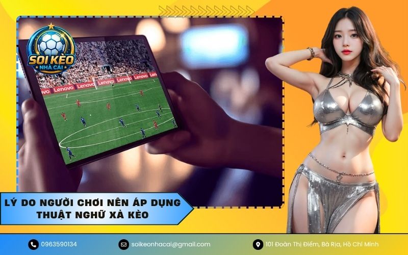 Lý Do Người Chơi Nên Áp Dụng Thuật Nghữ Xả Kèo